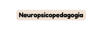 Neuropsicopedagogia